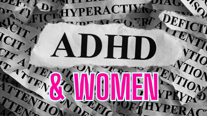 ADHD & Women